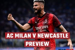 AC Milan vs Newcastle Preview