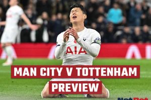 Manchester City vs Tottenham Preview & Betting Tips