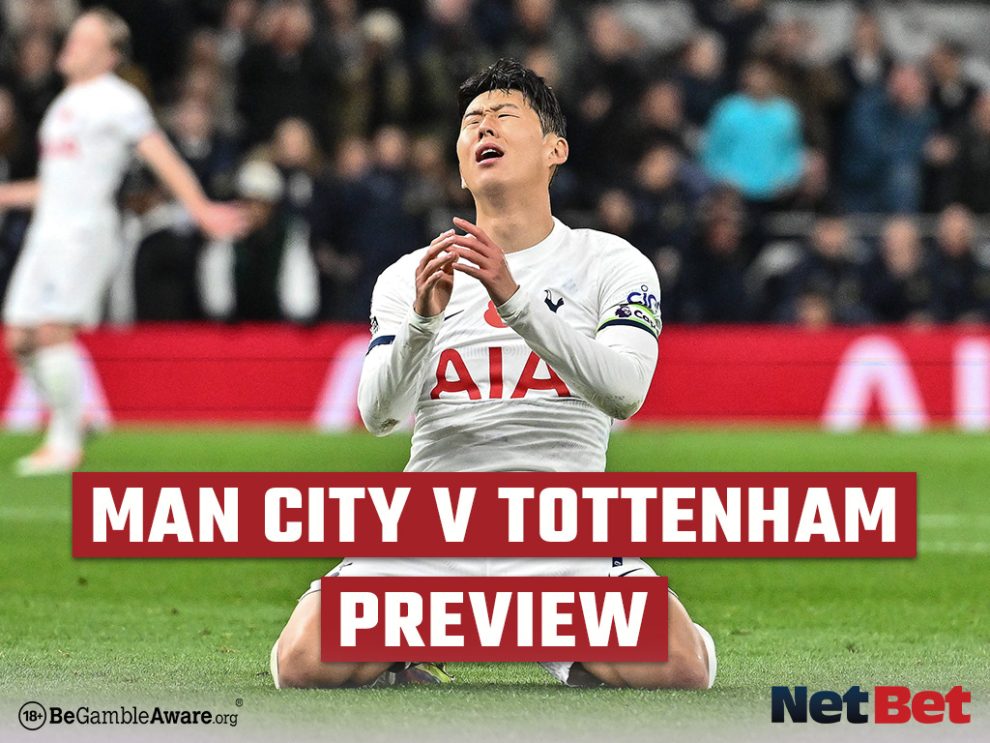 Manchester City vs Tottenham Preview & Betting Tips